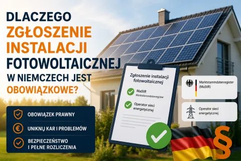 Dlaczego zgłoszenie instalacji fotowoltaicznej w Niemczech jest obowiązkowe?